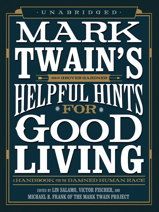 Title details for Mark Twain's Helpful Hints for Good Living by Mark Twain - Available